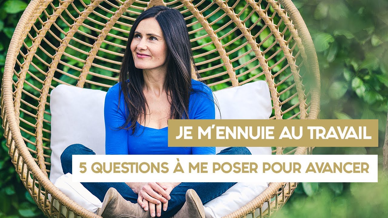 Je m'ennuie au travail 😴 : 5 questions à me poser pour avancer