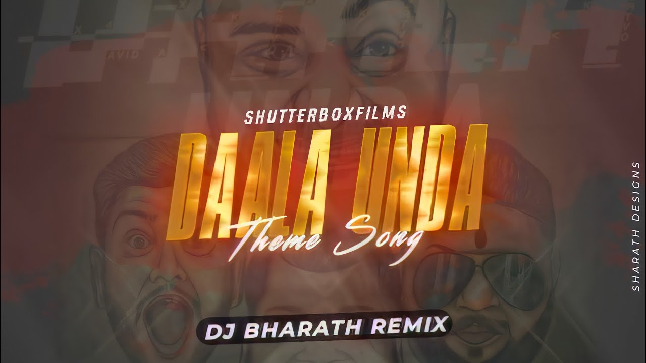 SHUTTERBOXFILMS | DAALA UNDA | REMIX DJ BHARATH #shutterboxfilms #sachinshetty #dalaunda