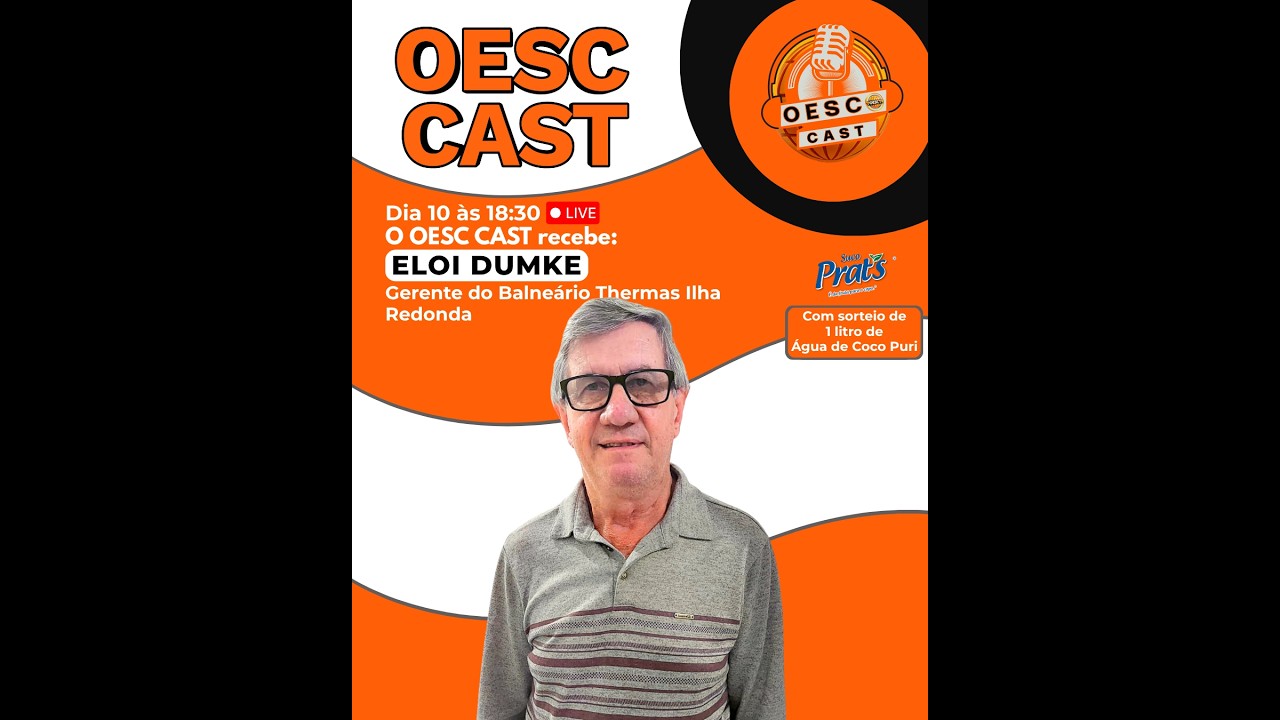 OESC CAST recebe: Eloi Paulo Dumke - Gerente do Parque Aqu&aacute;tico Balne&aacute;rio Thermas Ilha Redonda