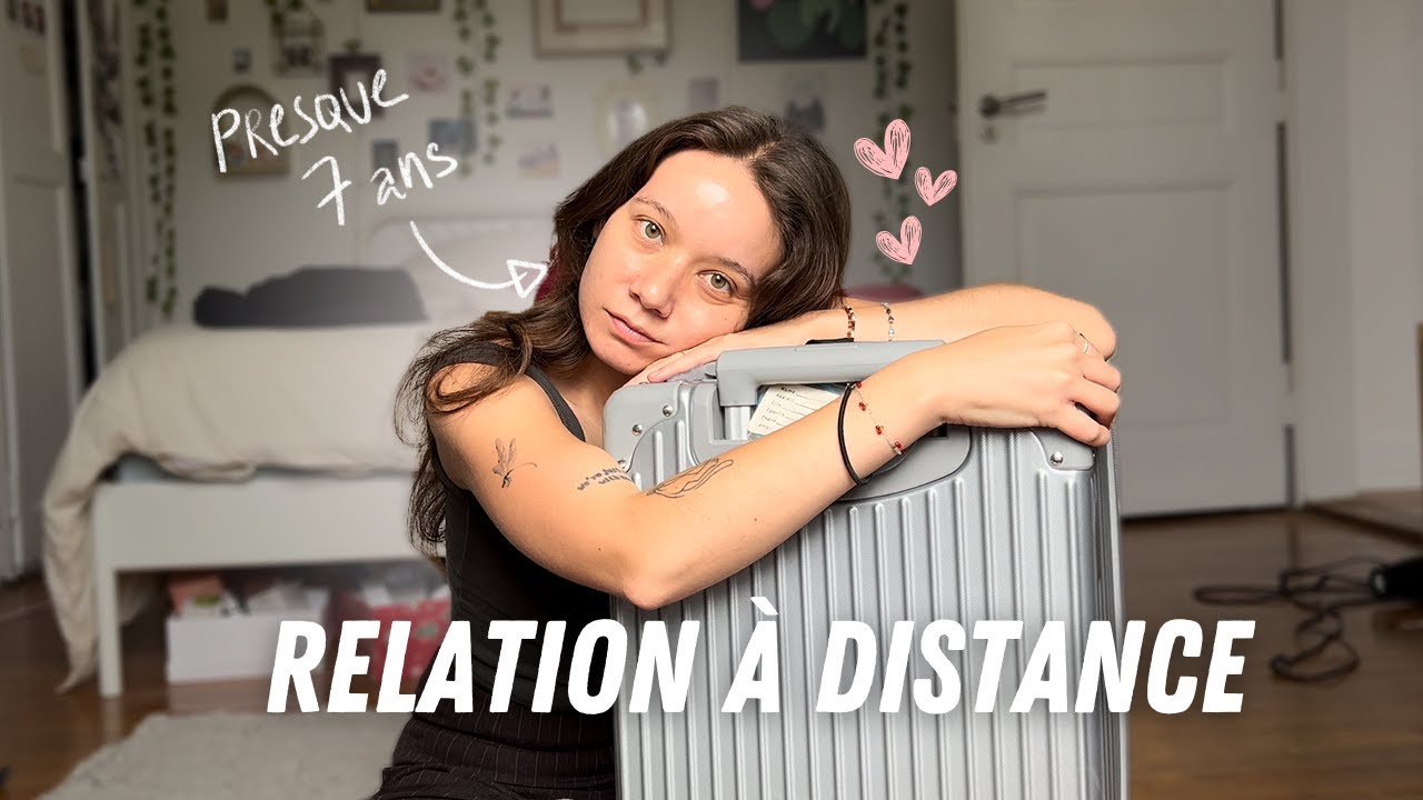 Je vis une relation à distance depuis 6 ans et demi