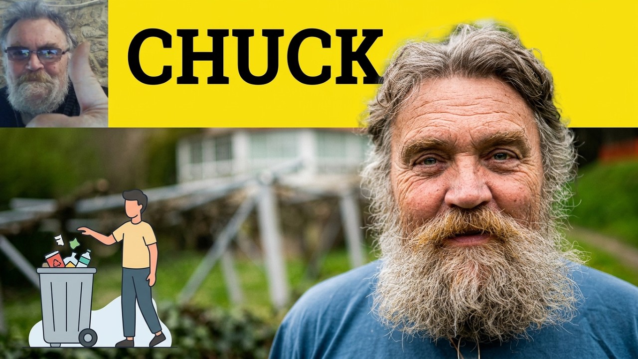 🔵 Chuck Out Chuck Away Chuck It In Chuck Up - Chucked Out - Chucking Up - English Phrasal Verbs