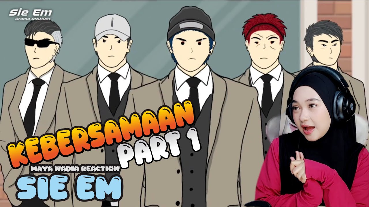 KEBERSAMAAN PASUKAN SENYAP PART 1 & 2 - Maya Nadia Reaction Sie EM