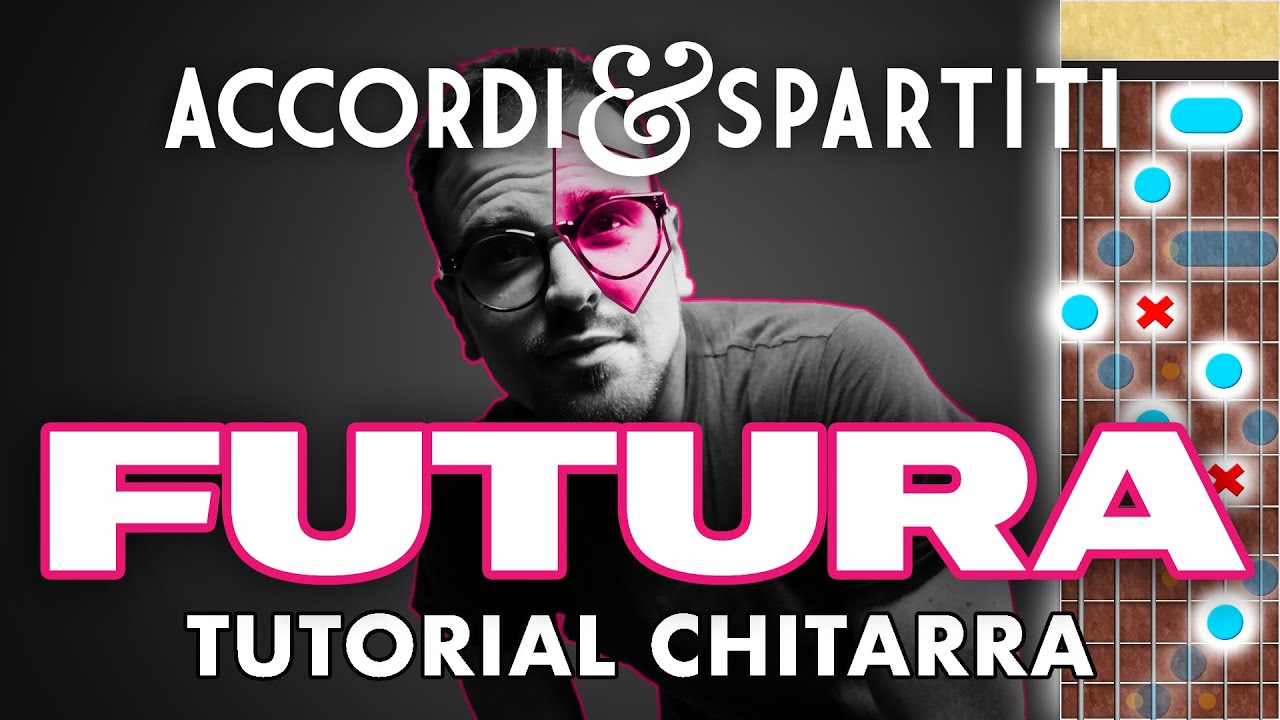 FUTURA Tutorial Chitarra - Lucio Dalla
