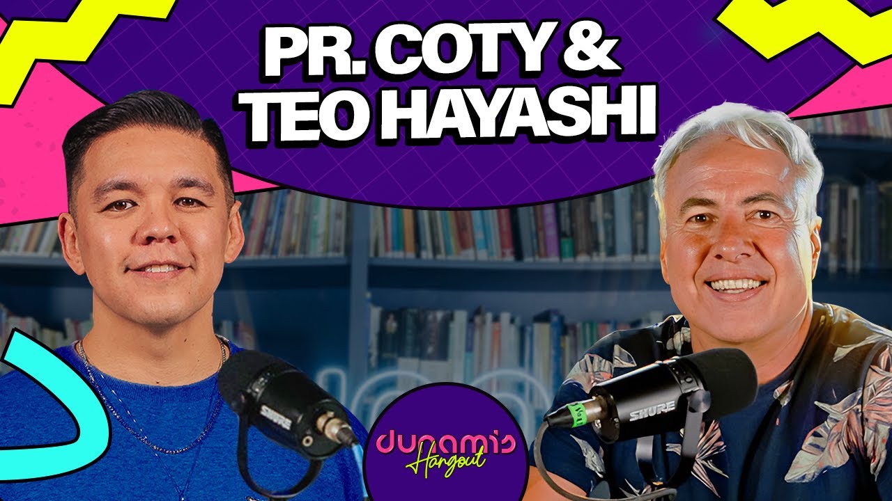 Pr. Coty e Teo Hayashi | Dunamis Hangout EP. 63