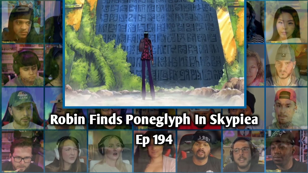 ROBIN FINDS PONEGLYPH IN SKYPIEA REACTION MASHUP - ONE PIECE EPISODE 194