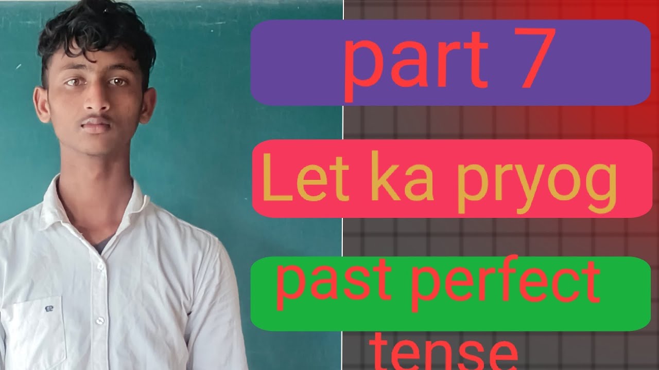 Let ka pryog past prafect tense