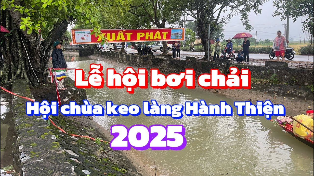 Lễ hội bơi chải hội làng Hành Thiện Xuân Hồng 2025