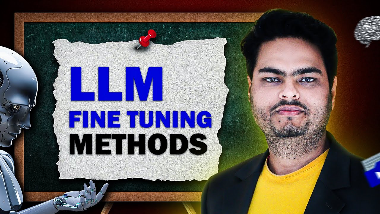 LLM Fine Tuning Methods | LLM fine tuning tutorial | LLM fine tuning techniques