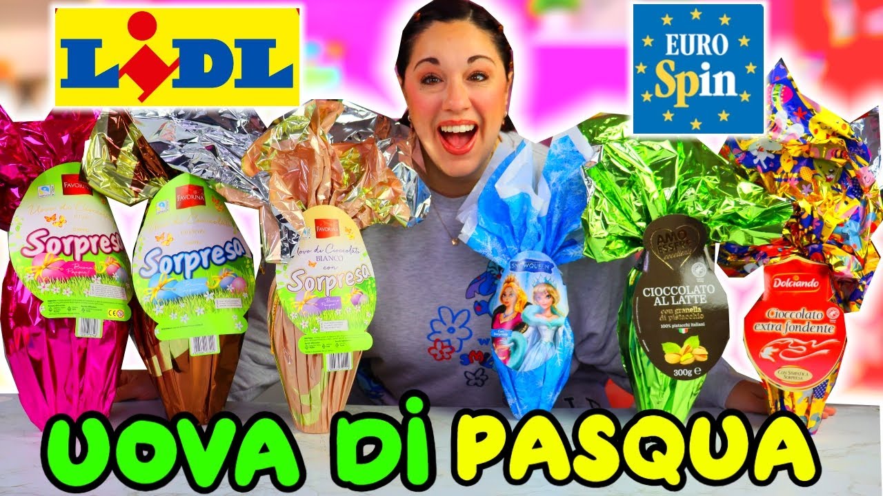 Apro UOVA di PASQUA LIDL ed EUROSPIN