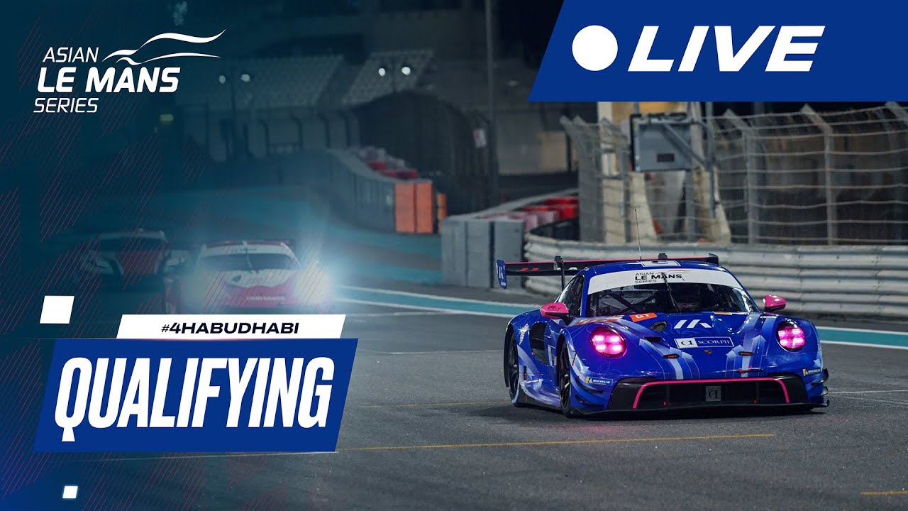 2025 - 2026 | LIVE | Asian Le Mans Series | 4 Hours of Abu Dhabi | Qualifying