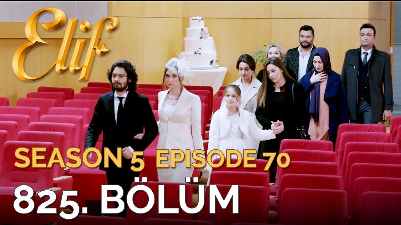 Elif 825. B&ouml;l&uuml;m | Season 5 Episode 70