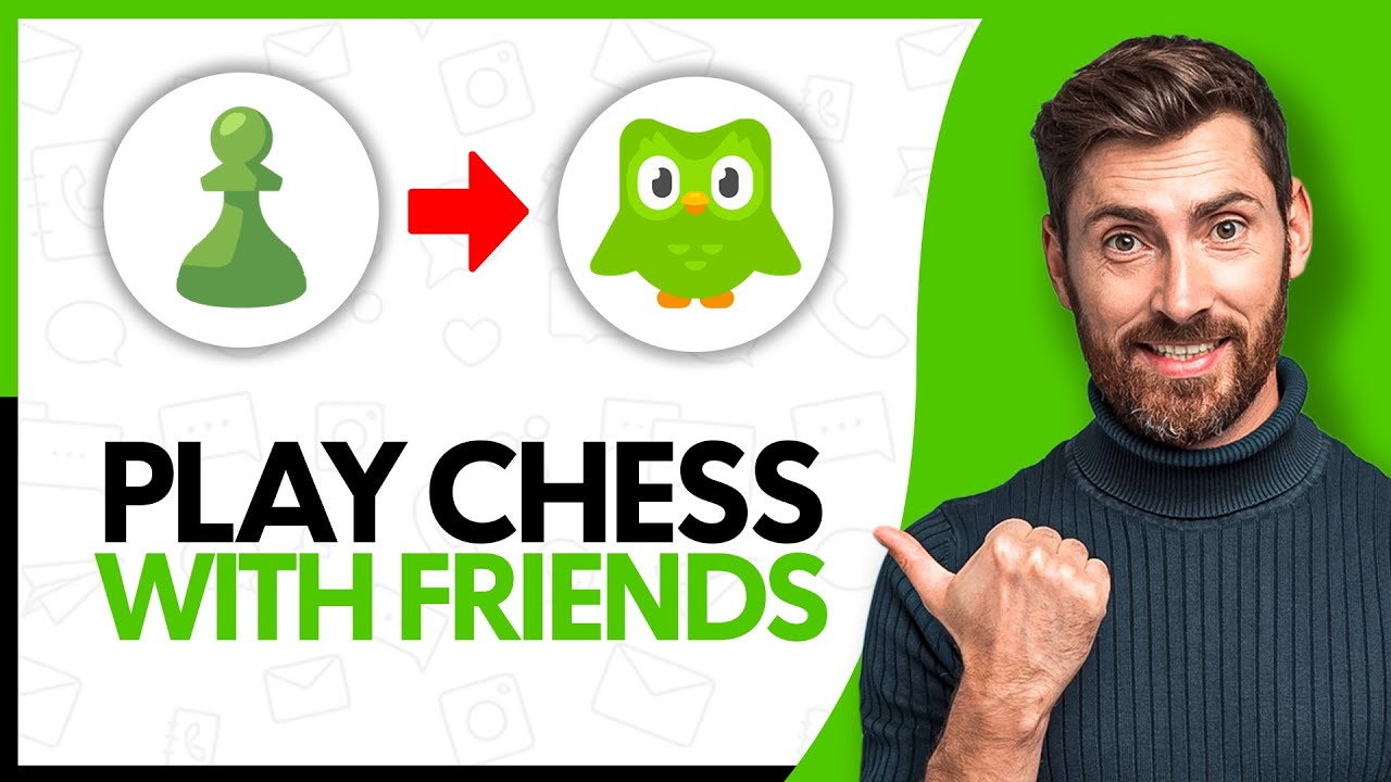 How to Play Chess with Your Friends On Duolingo - Step by Step