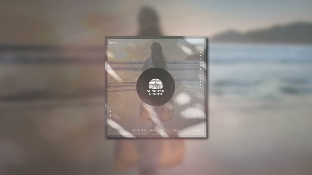 Andrew Triky - Mami | Sundown Groove Records