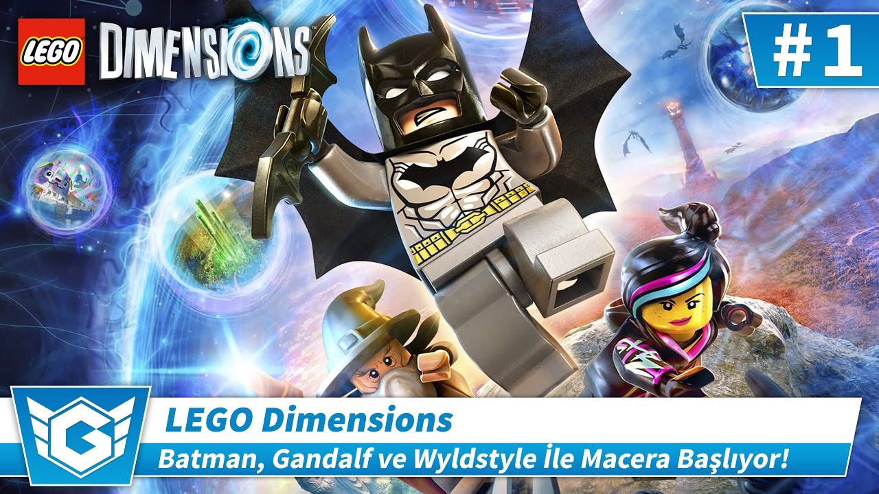 BATMAN, GANDALF VE WYLDSTYLE İLE MACERA BAŞLIYOR! | LEGO Dimensions (Bölüm 1) | Türkçe