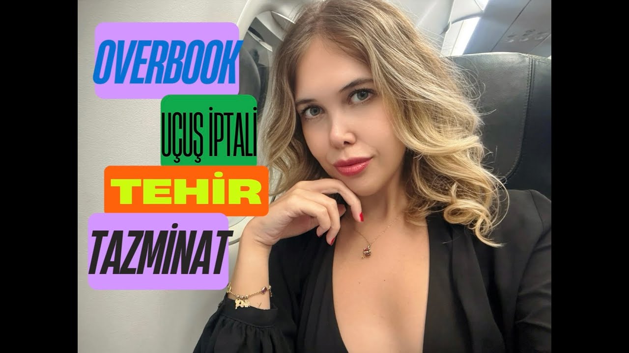 Havaalanında Yolcuların Yaşadığı Problemler ve Hakları | Overbook, Uçuş İptali, Uçuşun Ertelemesi