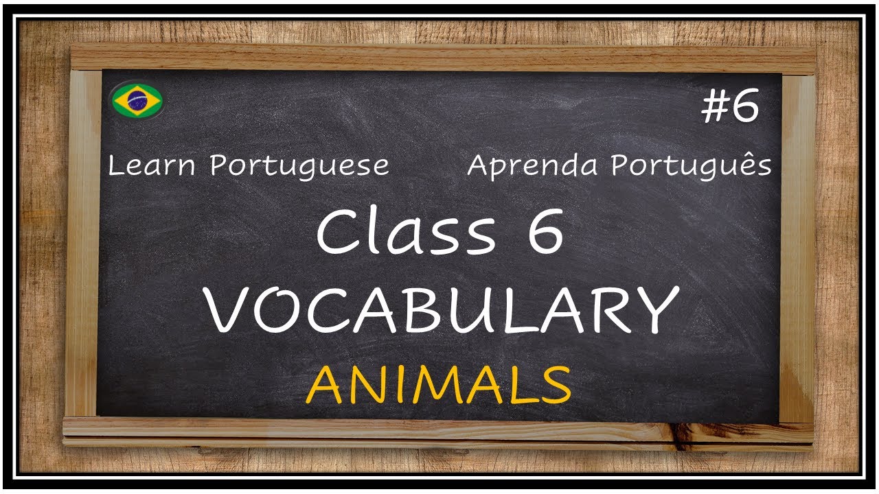 LEARN PORTUGUESE - VOCABULARY: ANIMALS - CLASS #6