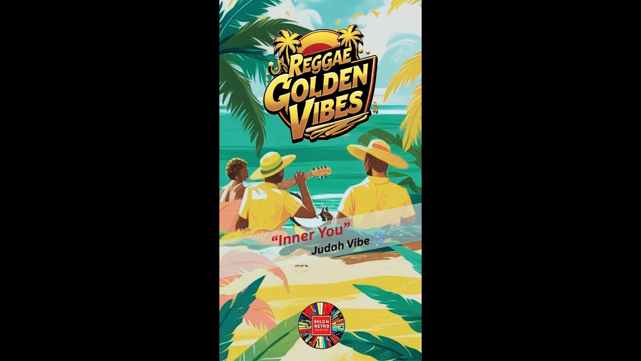 (Reggae Golden Vibes) 🌿 Judah Vibe Syndicate  "Inner You"