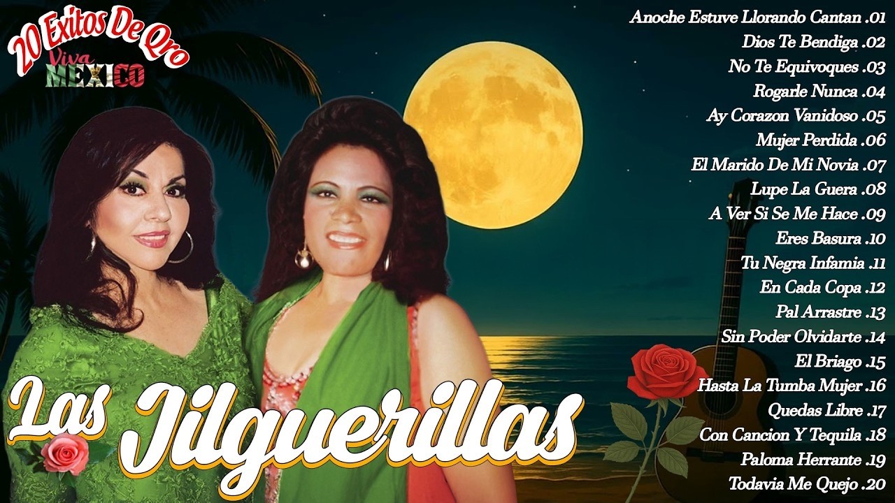 ❤️ Las Jilguerillas - Sus Grandes Éxitos Para Recordar (CD COMPLETO) 📀 Lo Mejor De Mi Tierra 🎶