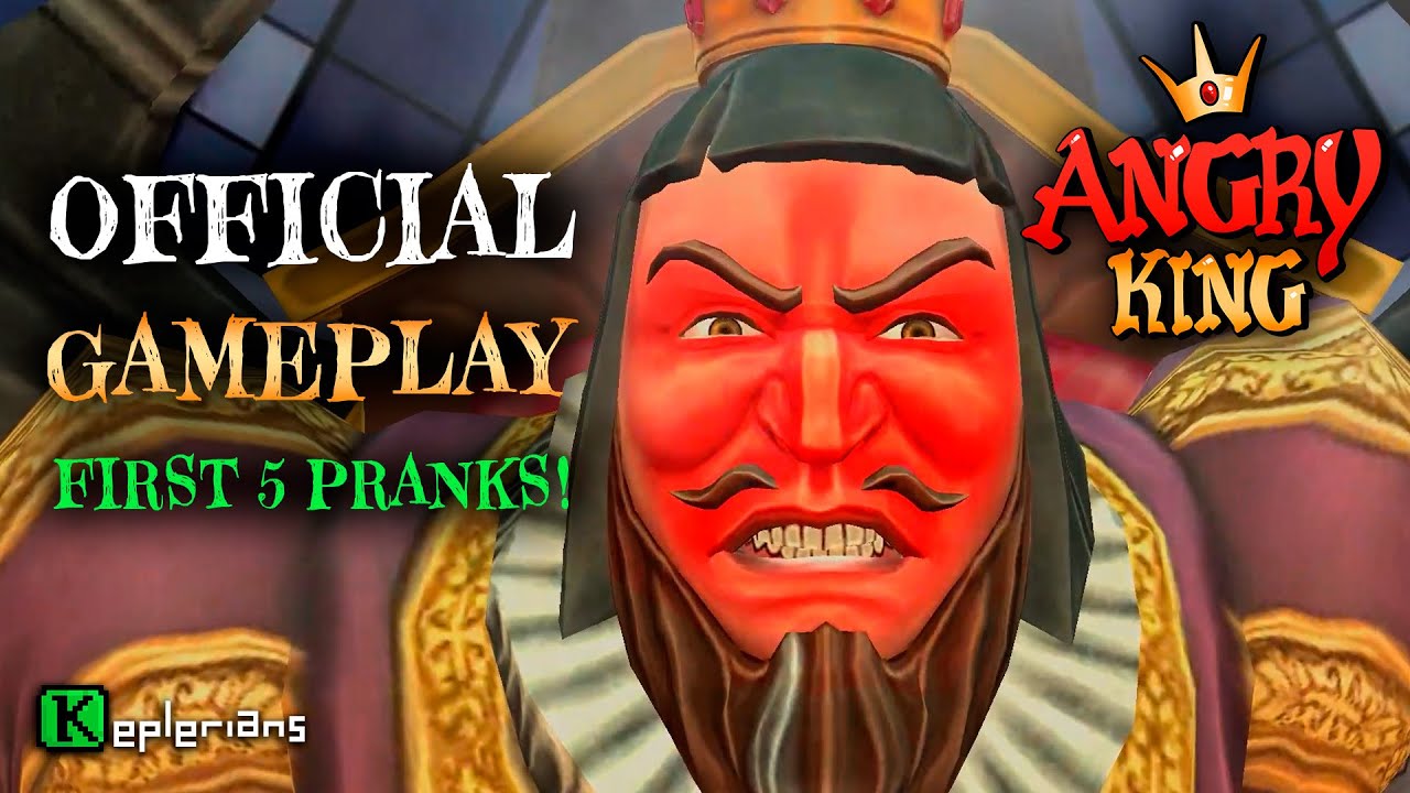 ANGRY KING Gameplay 👑 Pranks 1 to 5 😜 Keplerians NEW GAME