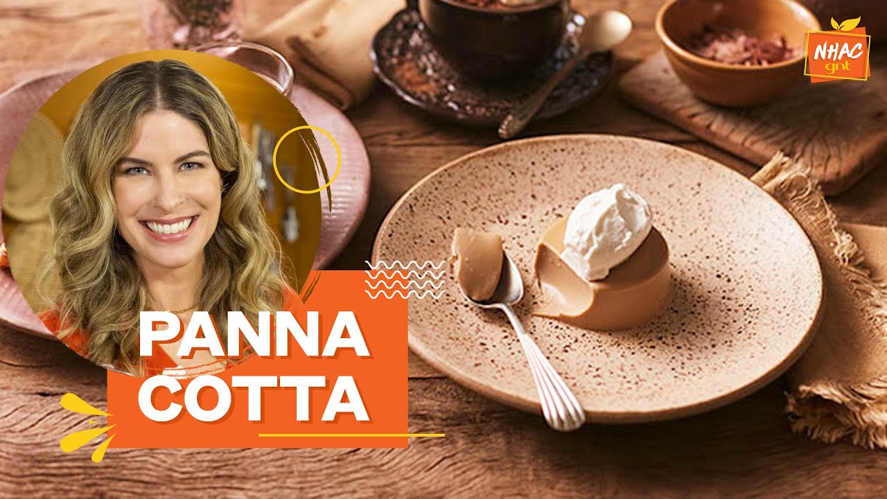 Panna Cotta: veja como fazer sobremesa italiana | Rita Lobo | Cozinha Prática