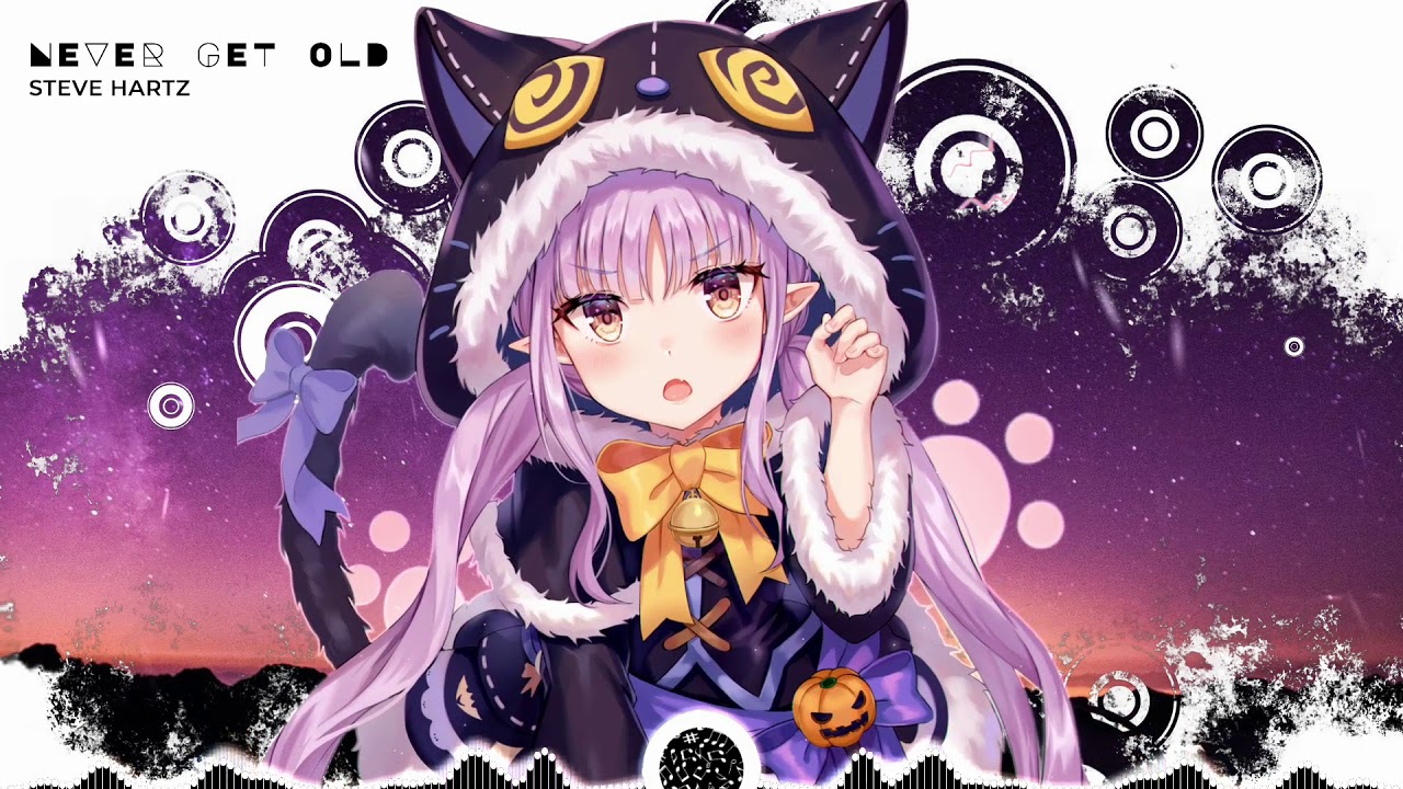 Nightcore - Never Get Old (Steve Hartz)