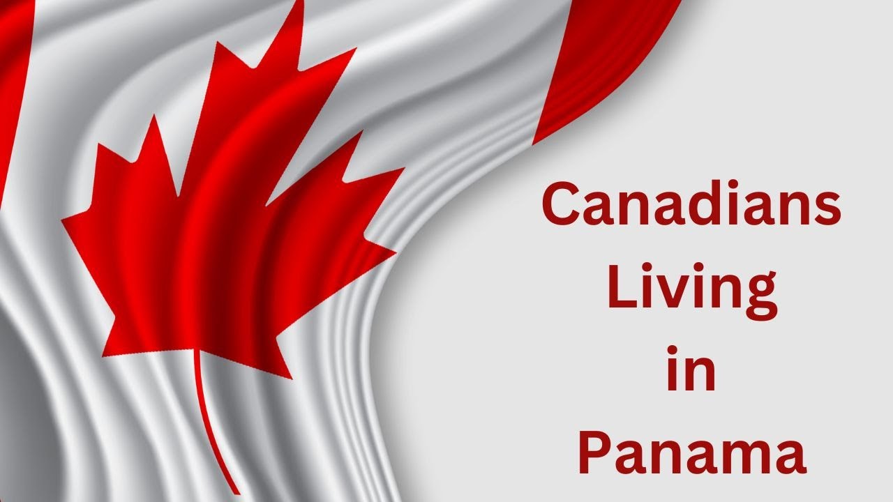 Canadian Living in Panama