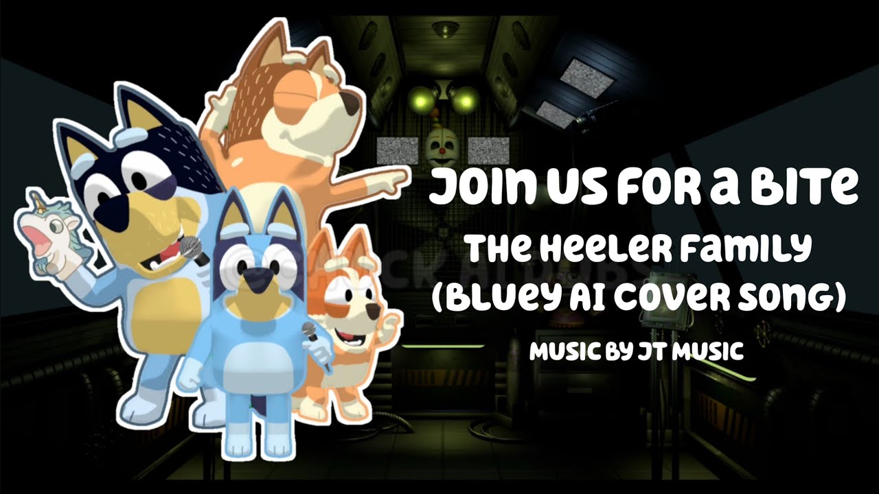 The Heeler family sing | Join us for a Bite - JT Music (Bluey AI cover w/ lyrics)