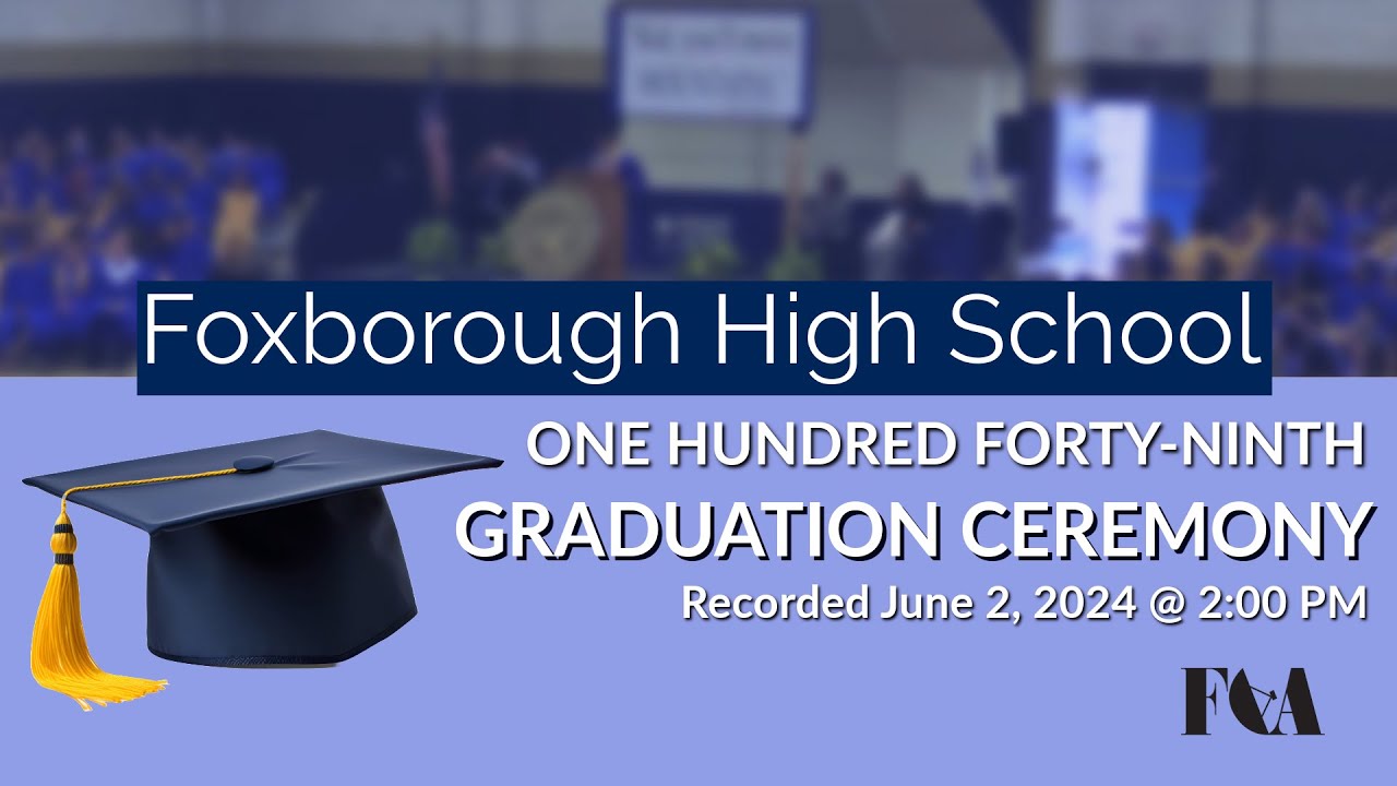 Foxborough High School Graduation 2024