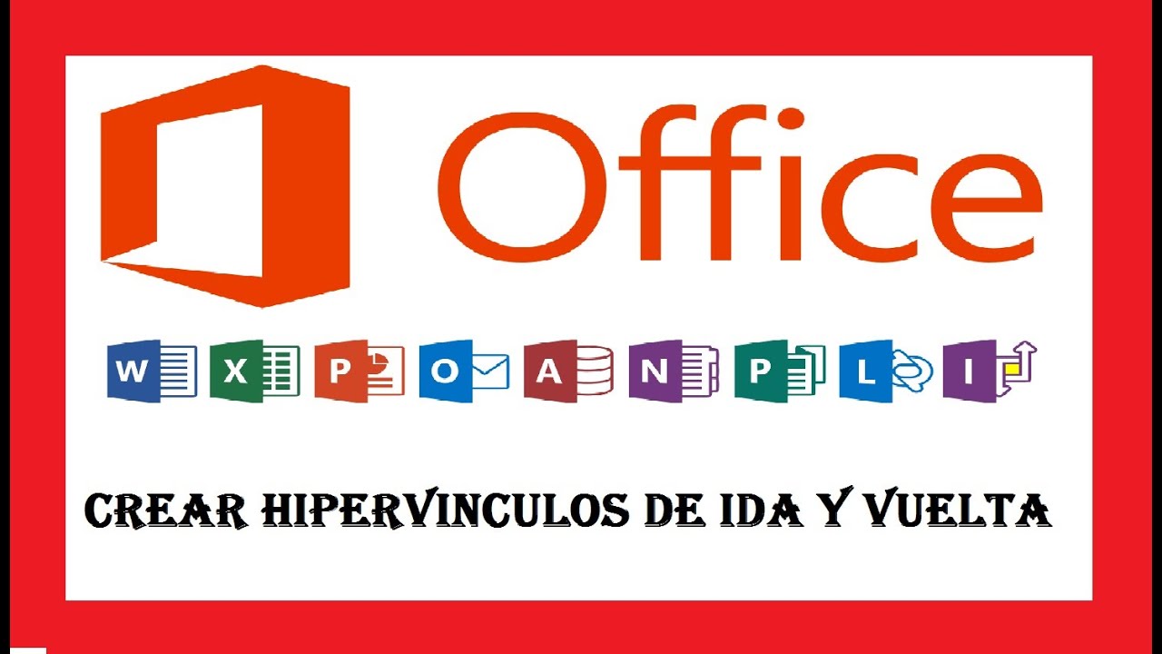 MICROSOFT WORD HIPERVÍNCULOS de IDA y REGRESO