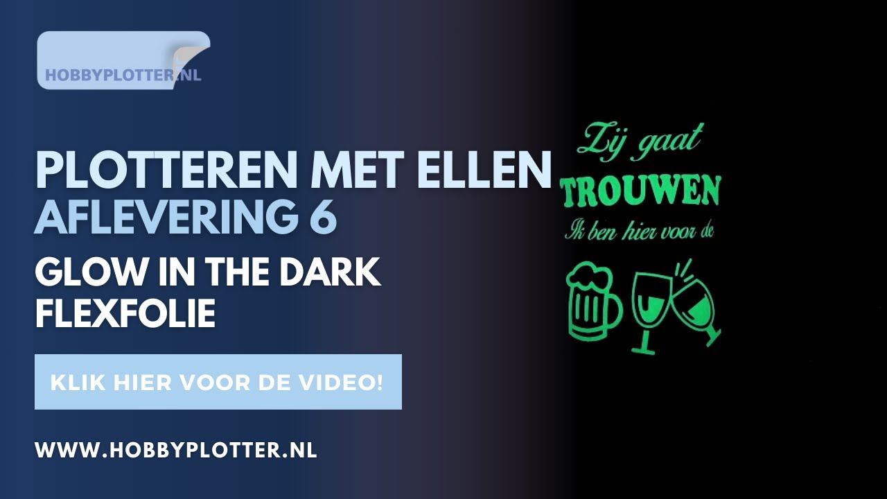 Plotteren met Ellen - Glow in the dark flexfolie!