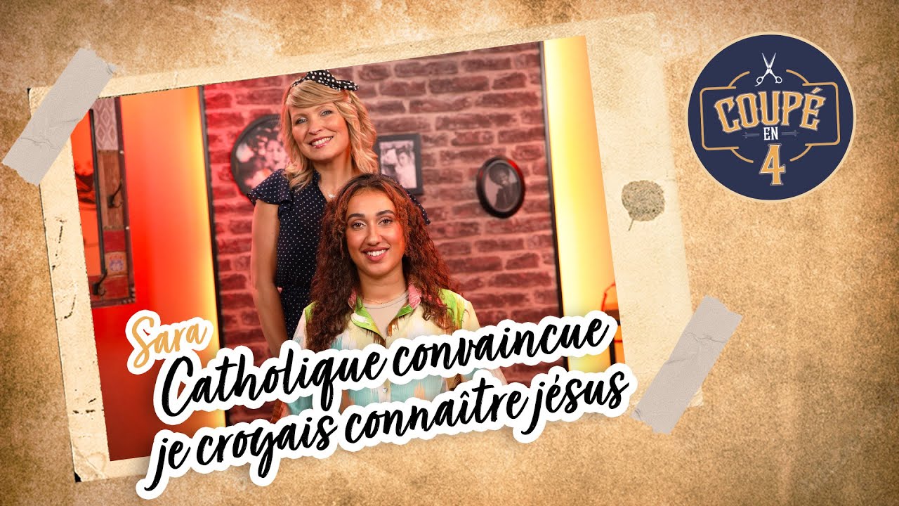 Catholique convaincue, j'ai eu du mal à prier Jésus par Sara pour Coupé en 4 !