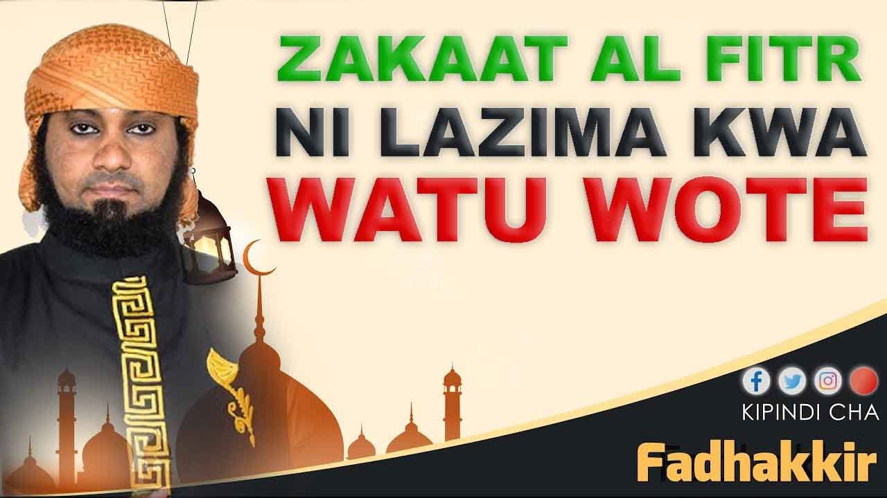 #LIVE:  ZAKAAT AL FITR NI LAZIMA KWA WATU WOTE | FADHAKKIR