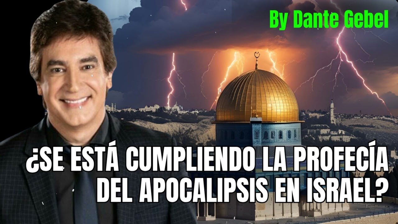 ¿Se Está Cumpliendo la Profecía del Apocalipsis en Israel? - Pastor Dante Gebel