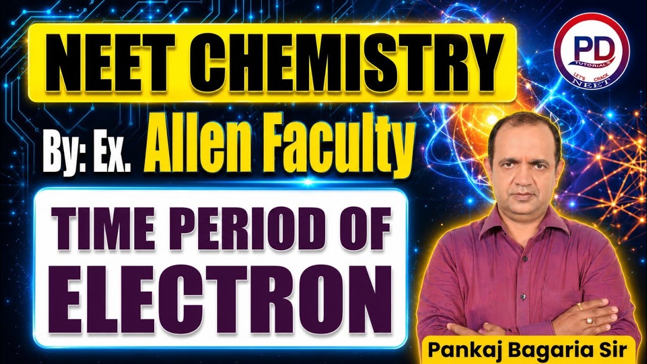 TIME PERIOD OF ELECTRON#neet #pankajbagariasir# PD Tutorials