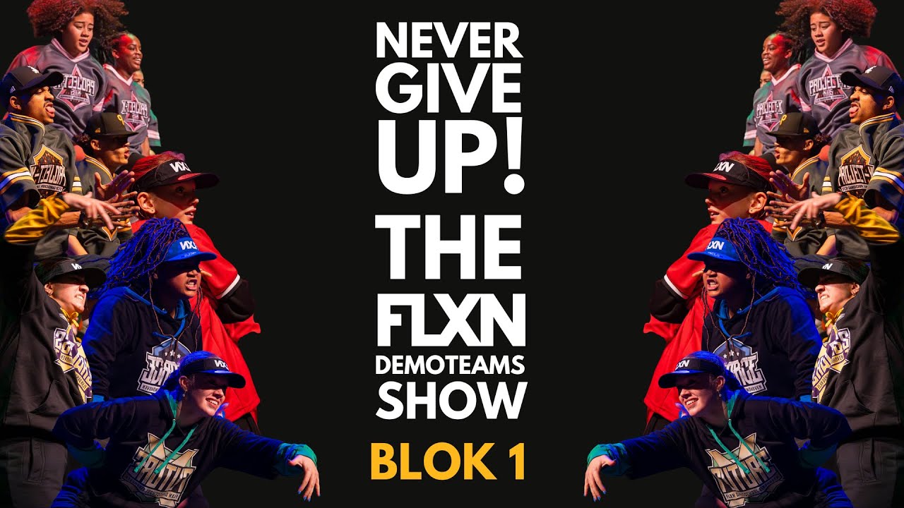 FLXN DANSSCHOOL EINDHOVEN DEMOTEAMS SHOW 2024 | NEVER GIVE UP | BLOK 1