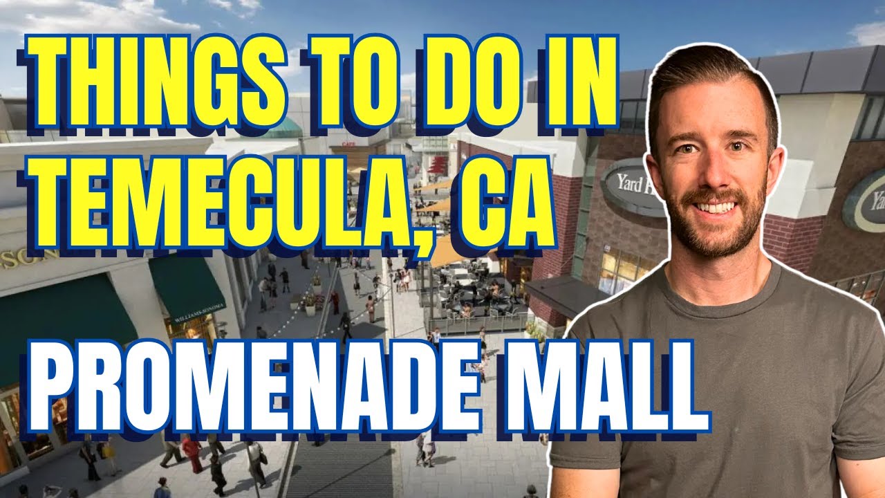 Things to do in Temecula CA | Promenade Mall Tour