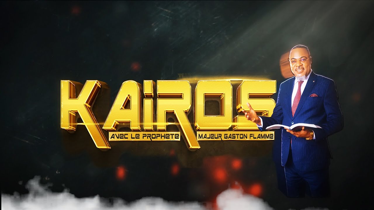 KAIROS (JOUR 2) ||| THÈME: C'EST MON TEMPS ! ||| BY PROPHETE MAJEUR GASTON FLAMME