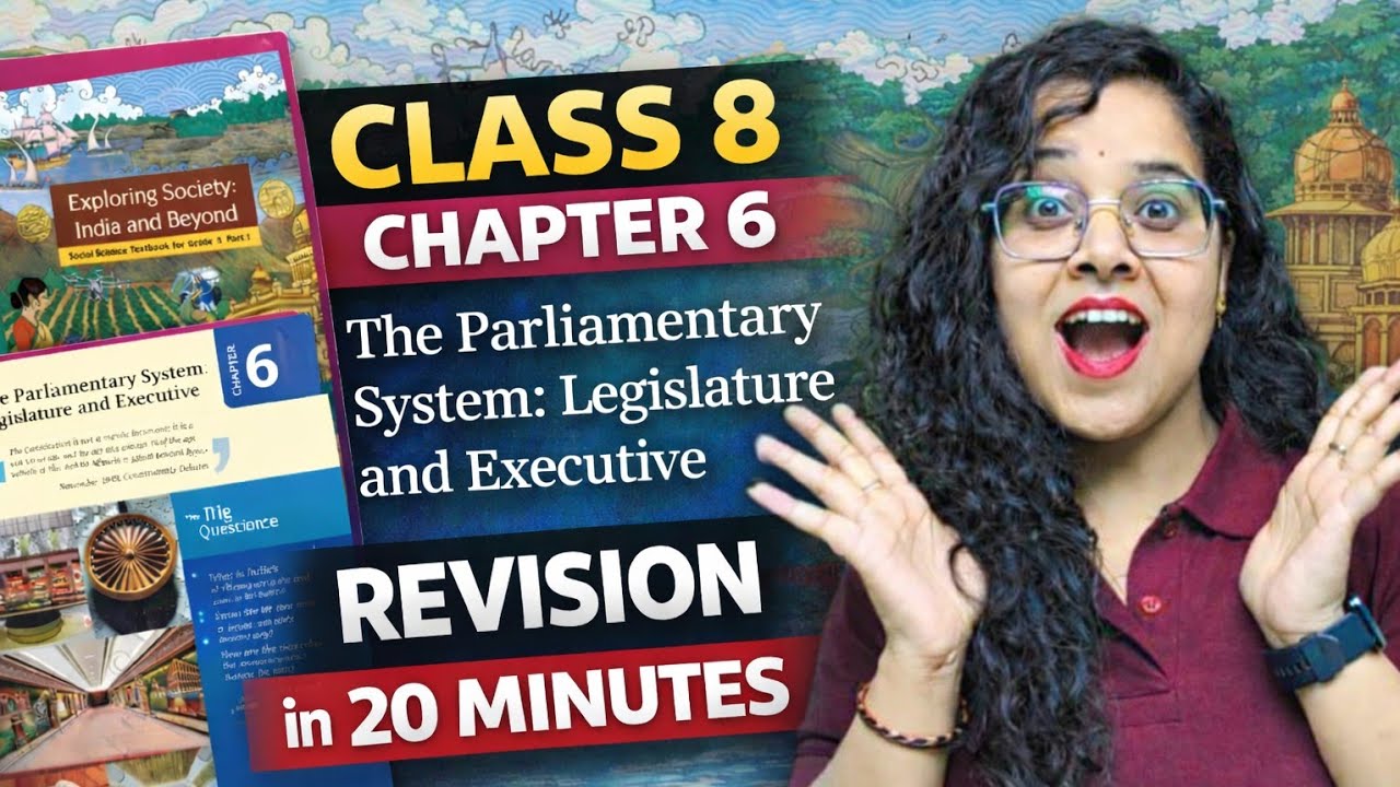 Class 8 SST Chapter 6 | The Parliamentary System: Legislature and Executive | Full Revision | NCERT
