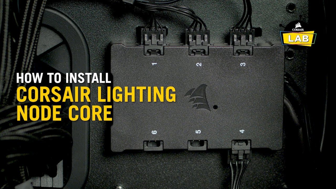 How To Install the Lighting Node Core for CORSAIR RGB Fans and Cases