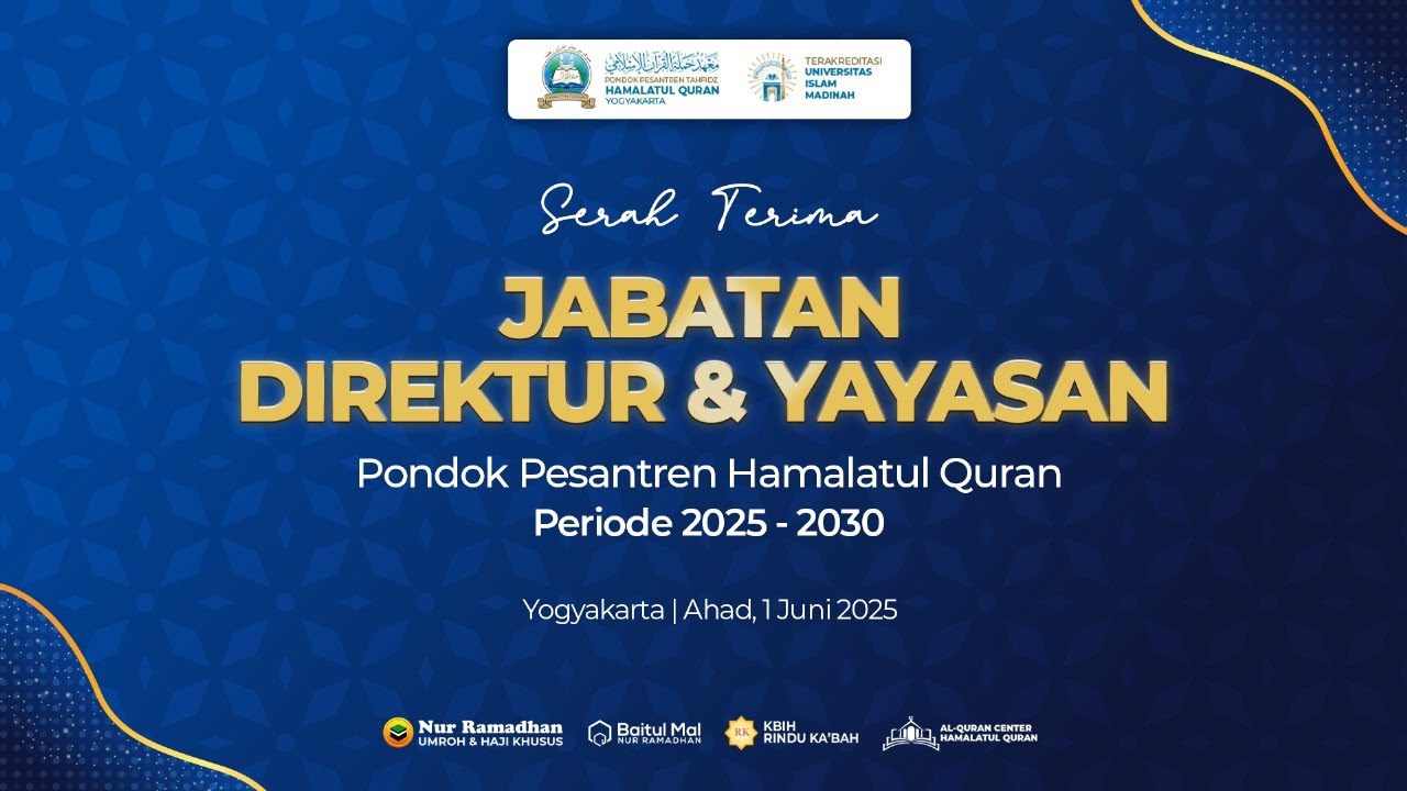 Serah Terima Jabatan Direktur dan Yayasan Pondok Pesantren Hamalatul Quran || Periode 2025-2030
