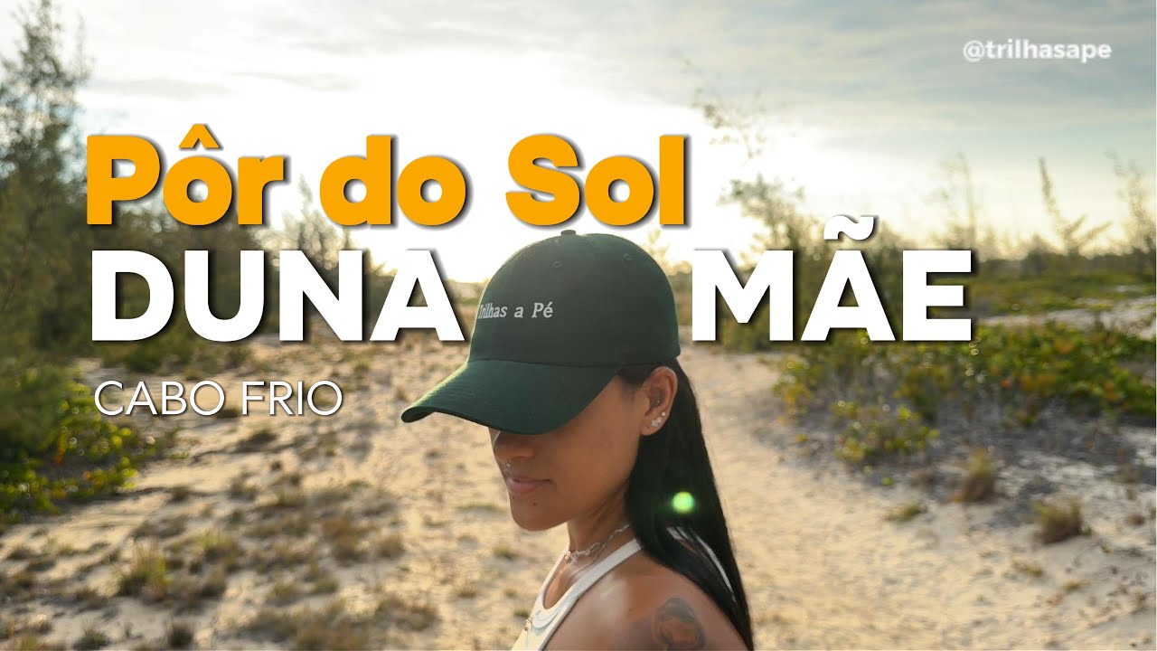PÔR DO SOL NA DUNA MÃE - COMO CHEGAR!