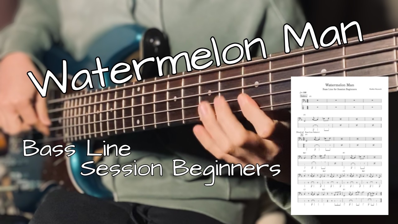 Watermelon Man / Bass Line for Session Beginners
