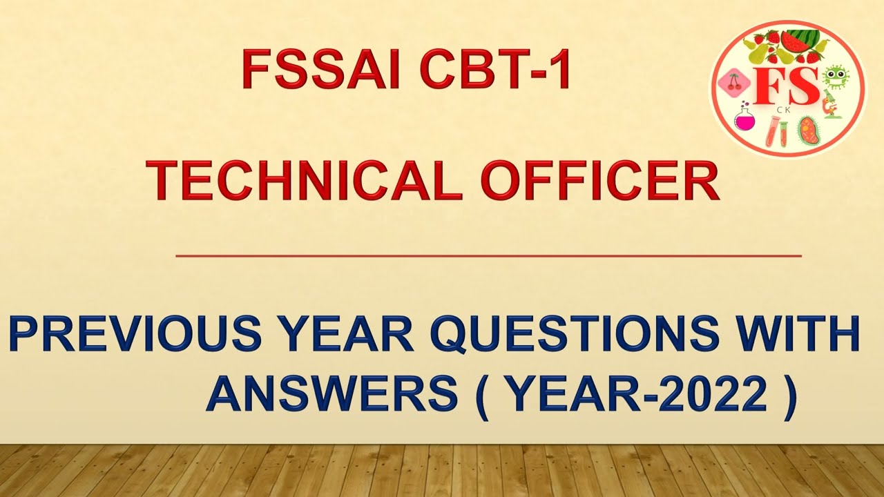 FSSAI TECHNICAL OFFICER CBT-1 | PREVIOUS YEAR QUESTION PAPER WITH ANSWERS | YEAR 2022 | FOOD SCIENCE