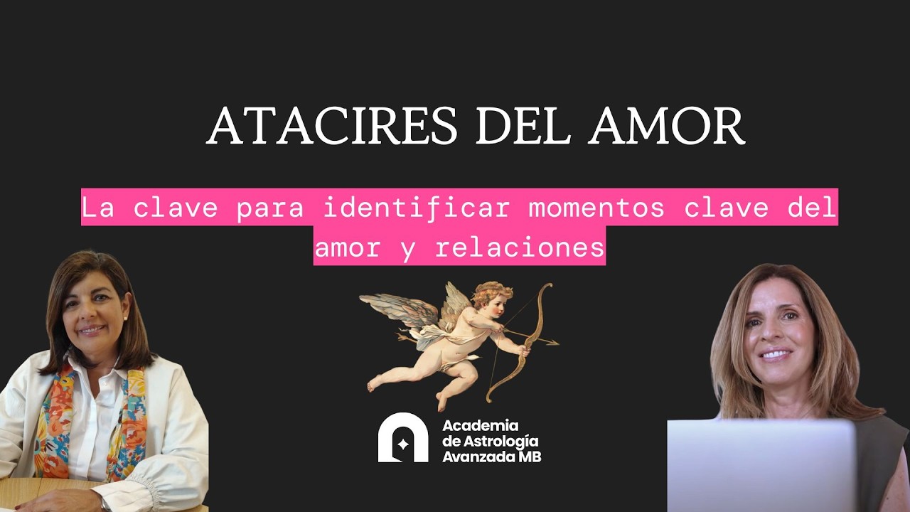 Atacires del Amor: La clave para identificar momentos claves del amor y relaciones.