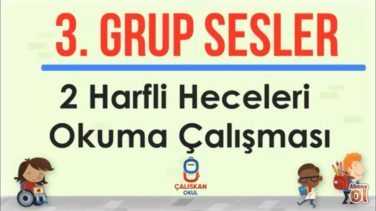 3. Grup Sesler, 2 Harfli Heceleri Okuma Çalışması | Dik Temel Harfler | Türkçe Öğreniyorum