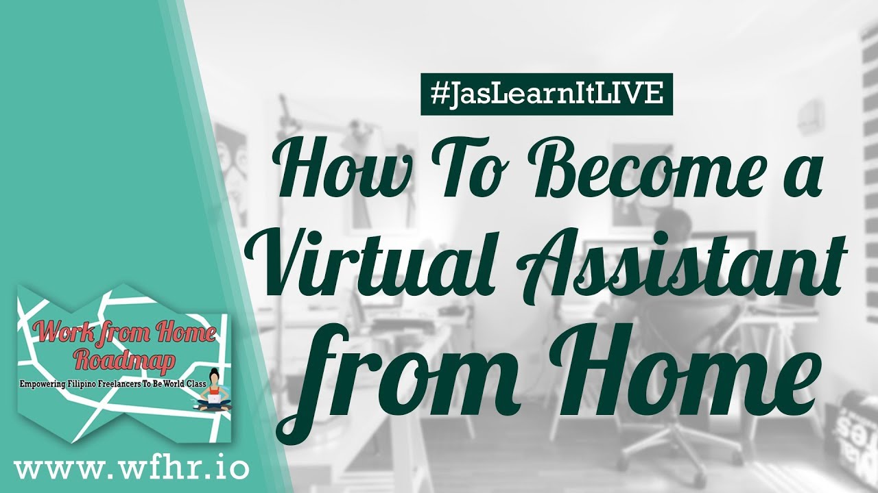 HOW TO BECOME A VIRTUAL ASSISTANT FROM HOME | JASLEARNIT 021