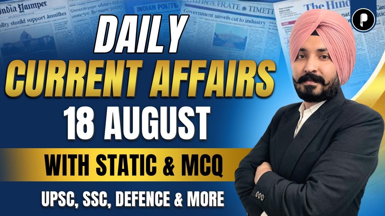 18 August Current Affairs 2026 | Daily Current Affairs | Current Affairs Today