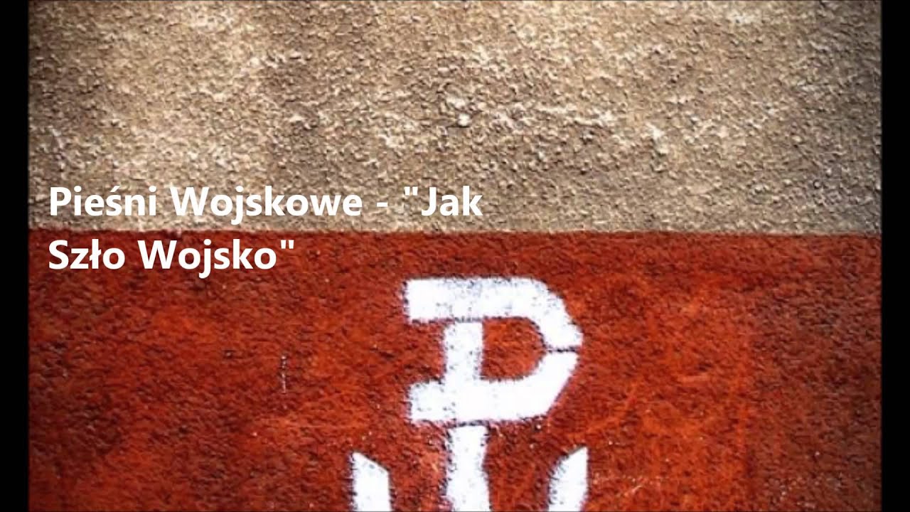 Jak szło wojsko raz ulicą - raz, dwa, trzy - Piękna Pieśń Patriotyczna