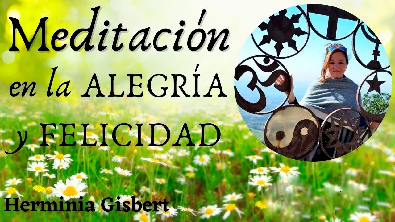 Meditación en la Alegría y Felicidad