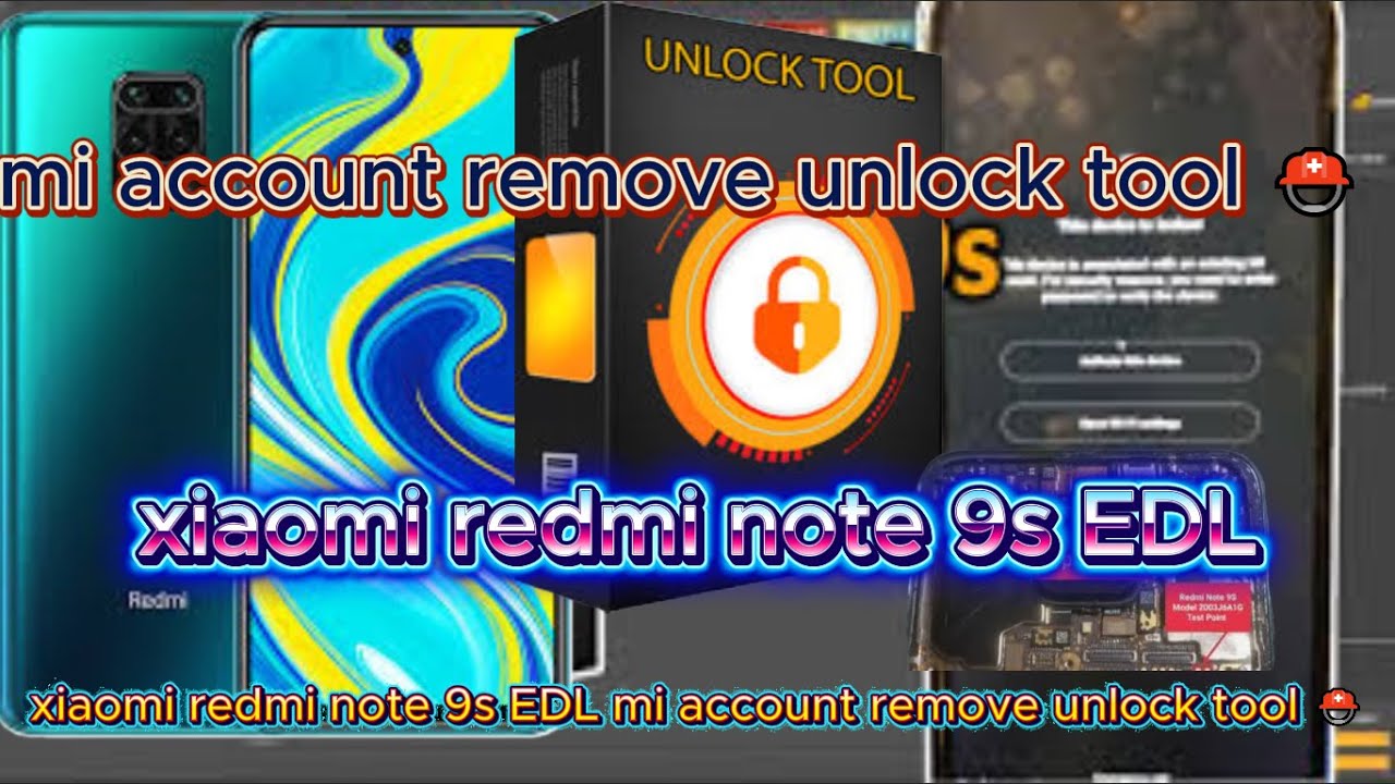 xiaomi redmi note 9s EDL mi account remove unlock tool ⛑️